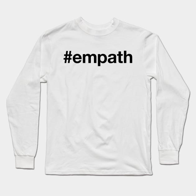 EMPATH Hashtag Long Sleeve T-Shirt by eyesblau